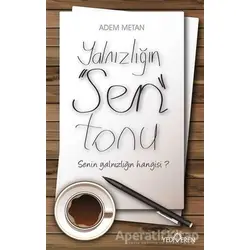 Yalnızlığın Sen Tonu - Adem Metan - Yediveren Yayınları