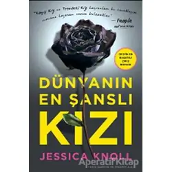 Dünyanın En Şanslı Kızı - Jessica Knoll - Yabancı Yayınları