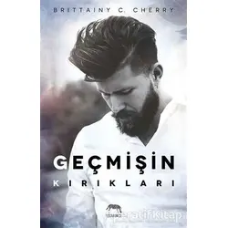 Geçmişin Kırıkları - Britainy C. Cherry - Yabancı Yayınları