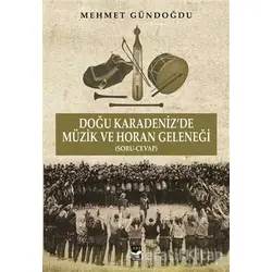 Doğu Karadenizde Müzik ve Horan Geleneği - Mehmet Gündoğdu - Arı Sanat Yayınevi