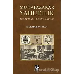 Muhafazakar Yahudilik - İsmail Başaran - Arı Sanat Yayınevi