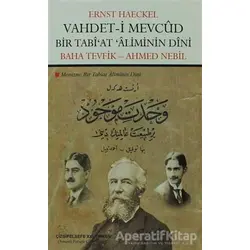 Vahdet- i Mevcud Bir Tabiat Aliminin Dini - Ernst Haeckel - Çizgi Kitabevi Yayınları