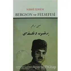 Bergson ve Felsefesi - Subhi Edhem - Çizgi Kitabevi Yayınları