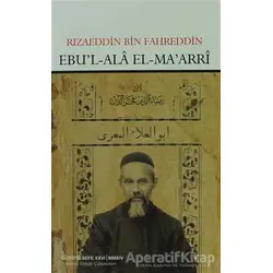 Ebul-Ala El-Maarri - Rızaeddin Bin Fahreddin - Çizgi Kitabevi Yayınları