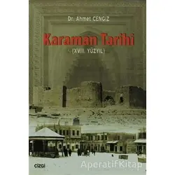 Karaman Tarihi (18.Yüzyıl) - Ahmet Cengiz - Çizgi Kitabevi Yayınları