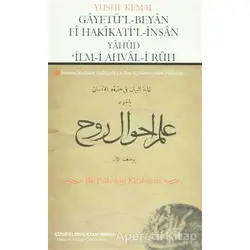 Gayetül-Beyan Fi Hakikatil-İnsan Yahud İlm-i Ahval-i Ruh - Yusuf Kemal - Çizgi Kitabevi Yayınları