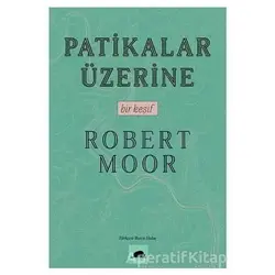 Patikalar Üzerine - Robert Moor - Kolektif Kitap