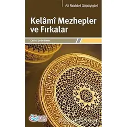 Kelami Mezhepler ve Fırkalar - Ali Rabbani Gülpayigani - Önsöz Yayıncılık