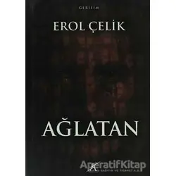 Ağlatan - Erol Çelik - Avrupa Yakası Yayınları