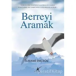 Berreyi Aramak - İlhami İncegöz - Avrupa Yakası Yayınları