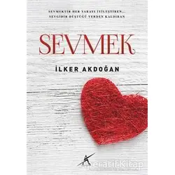 Sevmek - İlker Akdoğan - Avrupa Yakası Yayınları