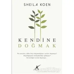 Kendine Doğmak - Sheila Koen - Avrupa Yakası Yayınları