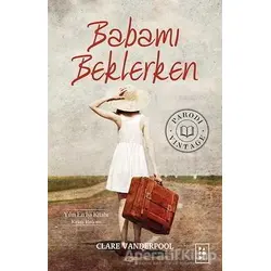 Babamı Beklerken - Clare Vanderpool - Parodi Yayınları