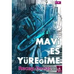 Mavi Es Yüreğime - Recep Donat - Kule Kitap