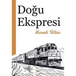 Doğu Ekspresi - Hamdi Ülker - Tilki Kitap