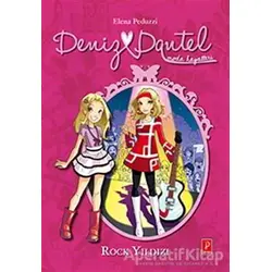 Deniz Dantel : Rock Yıldızı - Elena Peduzzi - Pena Yayınları
