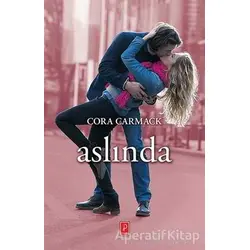 Aslında - Cora Carmack - Pena Yayınları