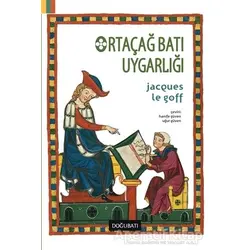 Ortaçağ Batı Uygarlığı - Jacques Le Goff - Doğu Batı Yayınları