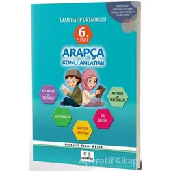 6. Sınıf İmam Hatip Ortaokulu Arapça Konu Anlatımlı - Nurtekin Nazmi Metin - Mektep Yayınları