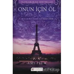 Onun İçin Öl - Amy Plum - Akıl Çelen Kitaplar