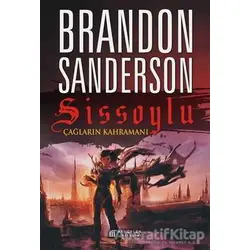 Sissoylu 3 - Çağların Kahramanı - Brandon Sanderson - Akıl Çelen Kitaplar