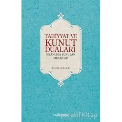 Tahiyyat ve Kunut Duaları - Adem Dölek - Semerkand Yayınları