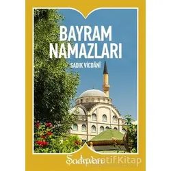 Bayram Namazları - Sadık Vicdani - Şadırvan Yayınları