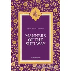 Manners Of The Sufi Way - S. Muhammed Saki Hashimi - Semerkand Yayınları
