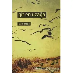 Git En Uzağa - İdris Erenç - Sitav Yayınevi