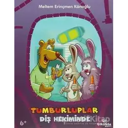 Tumburluplar - Diş Hekiminde - Meltem Erinçmen Kanoğlu - Çikolata Yayınevi