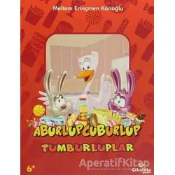 Tumburluplar - Aburlupcuburlup - Meltem Erinçmen Kanoğlu - Çikolata Yayınevi