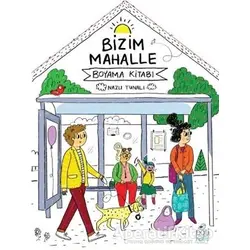 Bizim Mahalle - Boyama Kitabı - Nazlı Tunalı - Pötikare Yayıncılık
