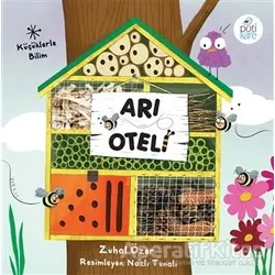 Arı Oteli - Zuhal Özer - Pötikare Yayıncılık