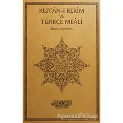Kuran-ı Kerim ve Türkçe Meali (Orta Boy - Deri Ciltli) - Hasan Karakaya - Nebevi Hayat Yayınları