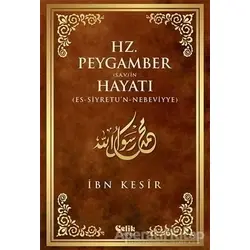 Hz. Peygamber (s.a.v.)in Hayatı (Ciltli - Şamua) - İbn Kesir - Çelik Yayınevi