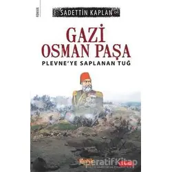 Gazi Osman Paşa - Sadettin Kaplan - Çelik Yayınevi