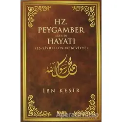 Hz. Peygamber (S.A.V.)in Hayatı - İbn Kesir - Çelik Yayınevi