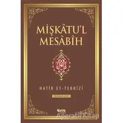 Mişkatul Mesabih 3. Cilt - Hatib Et-Tebrizi - Çelik Yayınevi