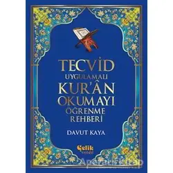 Tecvid Uygulamalı Kuran Okumayı Öğrenme Rehberi - Davut Kaya - Çelik Yayınevi
