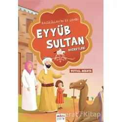 Rasulüllahın Ev Sahibi Eyyüb Sultan Hazretleri - Veysel Akkaya - Aden Yayıncılık