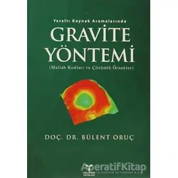 Yeraltı Kaynak Aramalarında Gravite Yöntemi - Bülent Oruç - Umuttepe Yayınları