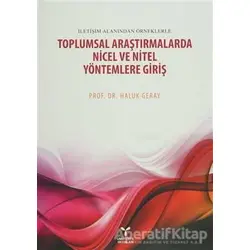 Toplumsal Araştirmalarda Nicel ve Nitel Yöntemlere Giriş - Haluk Geray - Umuttepe Yayınları