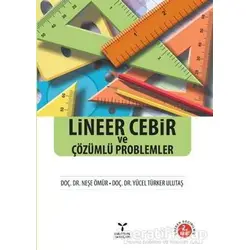 Lineer Cebir ve Çözümlü Problemler - Neşe Ömür - Umuttepe Yayınları