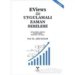 EViews ile Uygulamalı Zaman Serileri - Aziz Kutlar - Umuttepe Yayınları