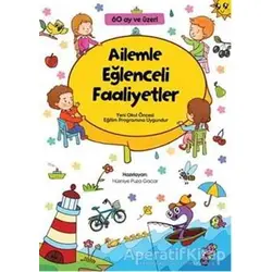 Ailemle Eğlenceli Faaliyetler - Hüsniye Puca Gazar - Çamlıca Çocuk Yayınları