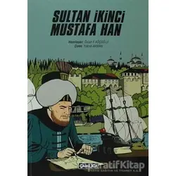 Sultan İkinci Mustafa Han - Kolektif - Çamlıca Çocuk Yayınları