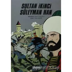 Sultan İkinci Süleyman Han - Kolektif - Çamlıca Çocuk Yayınları