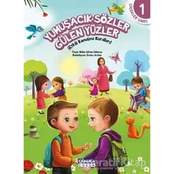 Çiçekler Sınıfı 1: Yumuşacık Sözler Gülen Yüzler - Nalan Aktaş Sönmez - Çamlıca Çocuk Yayınları