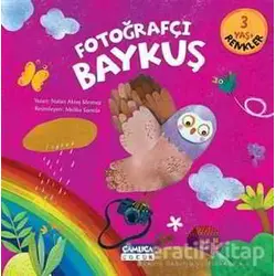 Fotoğrafçı Baykuş - Renkler - Nalan Aktaş Sönmez - Çamlıca Çocuk Yayınları