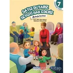 Çiçekler Sınıfı 7: Saygı Duyarız Sevgiyi Hak Ederiz - Nalan Aktaş Sönmez - Çamlıca Çocuk Yayınları